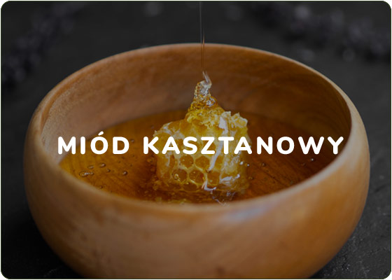 Miód kasztanowy